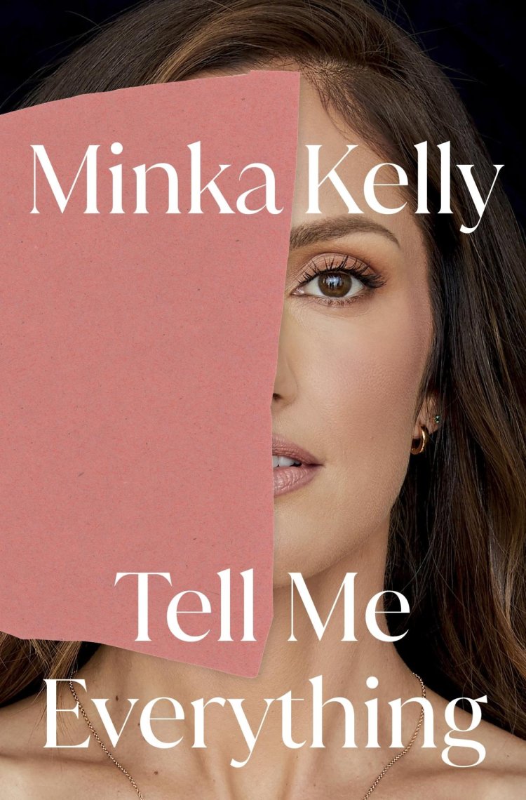 Review: Actor Minka Kelly bares all in stunning new memoir