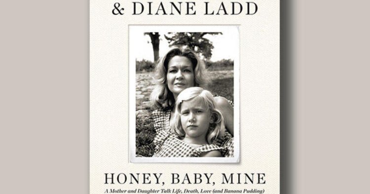 Book + audio excerpt: "Honey, Baby, Mine" by Laura Dern & Diane Ladd