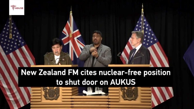 New Zealand FM cites nuclear-free position to shut door on AUKUS