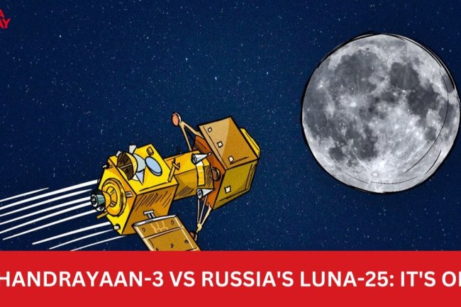 Chandrayaan-3 vs Luna-25: Race against time