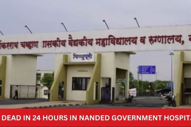 24 dead in 24 hours in Maharashtra's Nanded government hospital
